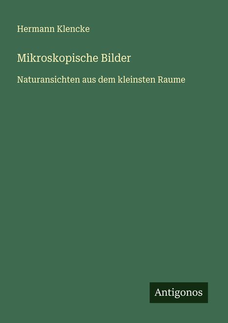 Hermann Klencke: Mikroskopische Bilder, Buch