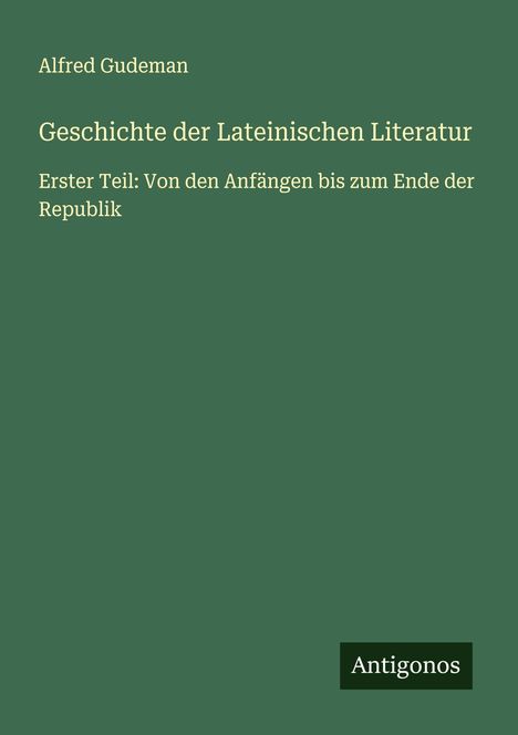 Alfred Gudeman: Geschichte der Lateinischen Literatur, Buch