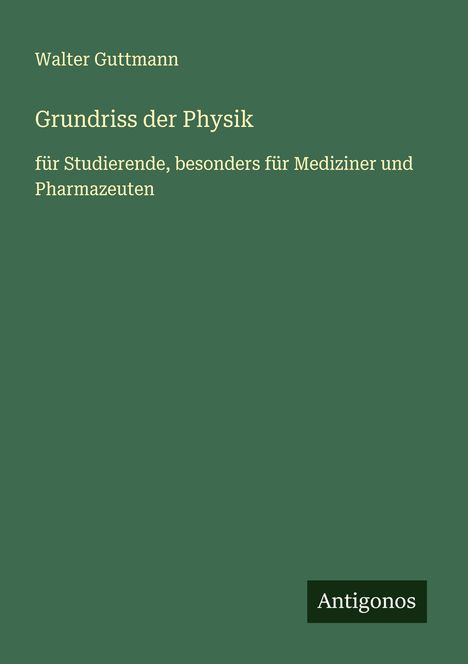 Walter Guttmann: Grundriss der Physik, Buch