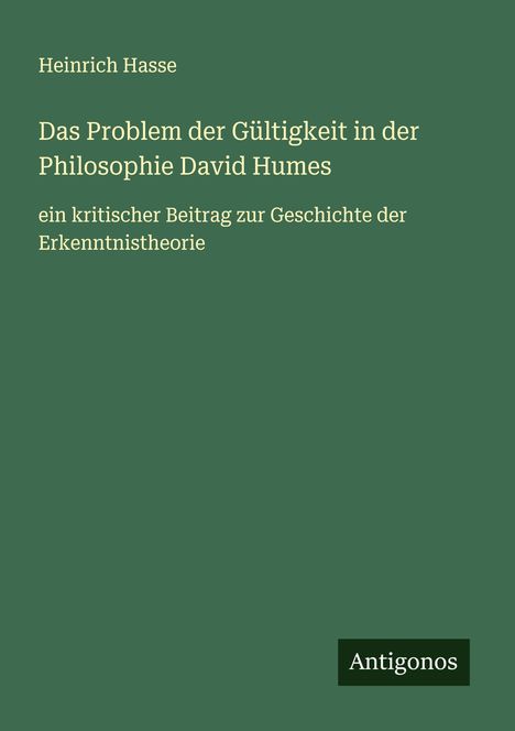 Heinrich Hasse: Das Problem der Gültigkeit in der Philosophie David Humes, Buch
