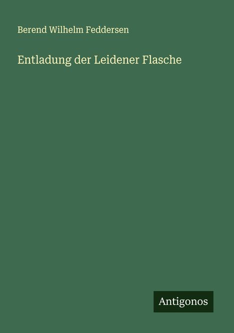 Berend Wilhelm Feddersen: Entladung der Leidener Flasche, Buch