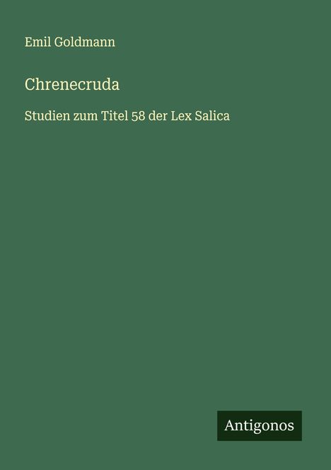 Emil Goldmann: Chrenecruda, Buch