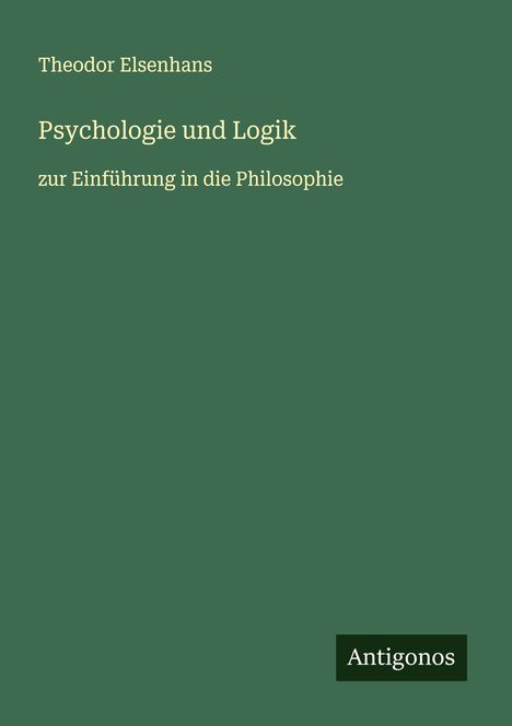 Theodor Elsenhans: Psychologie und Logik, Buch