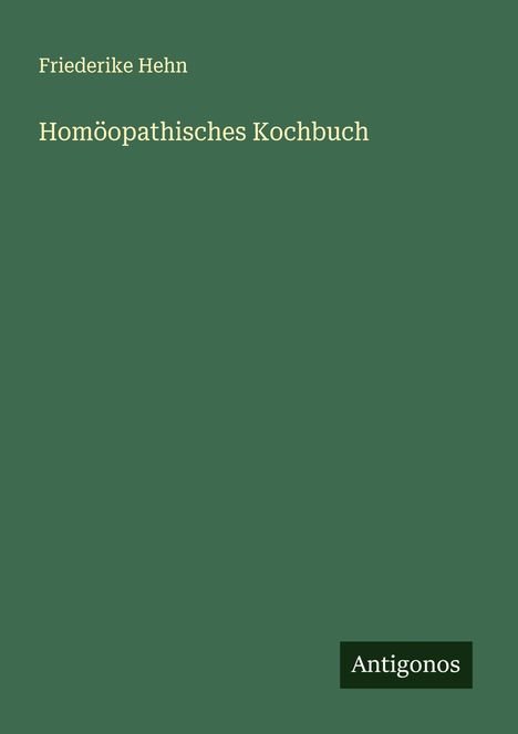 Friederike Hehn: Homöopathisches Kochbuch, Buch
