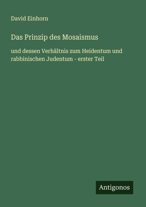 David Einhorn: Das Prinzip des Mosaismus, Buch
