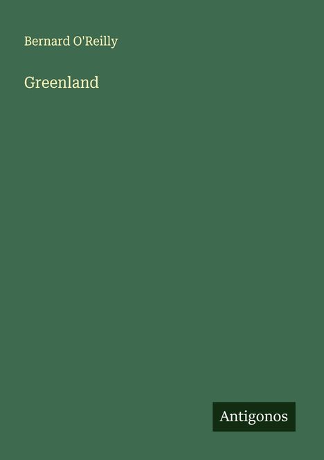 Bernard O'Reilly: Greenland, Buch