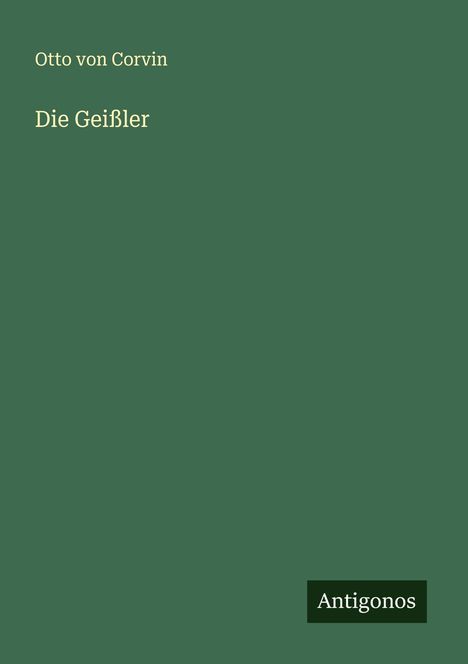 Otto Von Corvin: Die Geißler, Buch