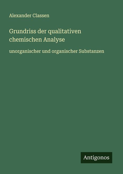 Alexander Classen: Grundriss der qualitativen chemischen Analyse, Buch