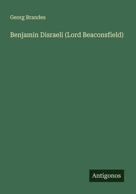 Georg Brandes: Benjamin Disraeli (Lord Beaconsfield), Buch