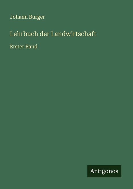 Johann Burger: Lehrbuch der Landwirtschaft, Buch