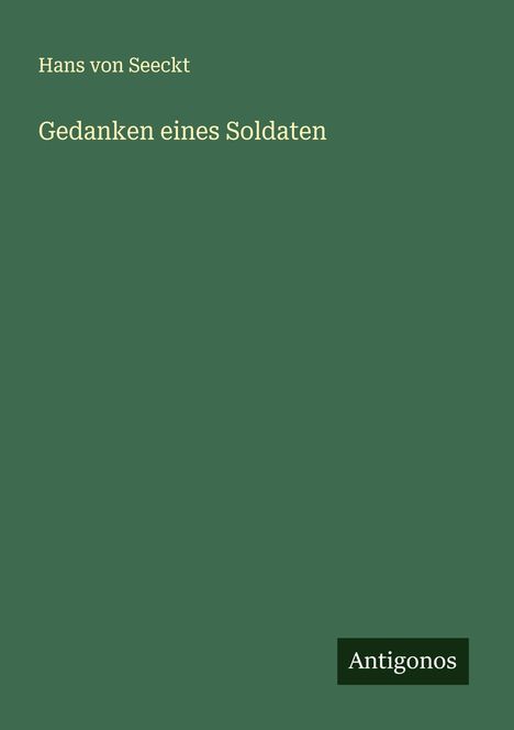 Hans von Seeckt: Gedanken eines Soldaten, Buch