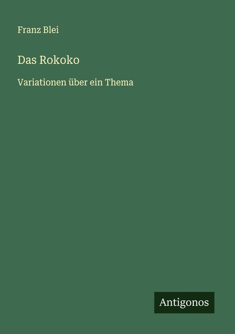 Franz Blei: Das Rokoko, Buch