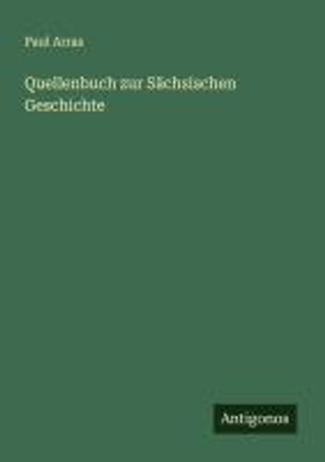 Paul Arras: Quellenbuch zur Sächsischen Geschichte, Buch