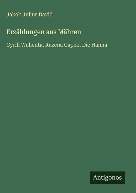 Jakob Julius David: Erzählungen aus Mähren, Buch