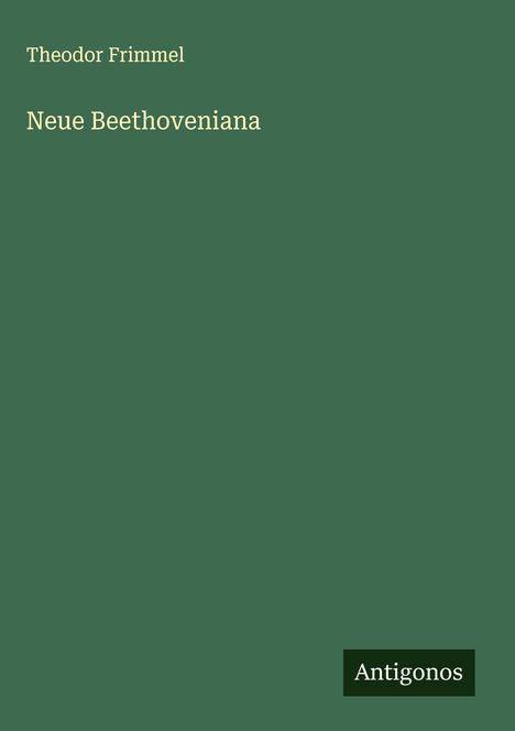 Theodor Frimmel: Neue Beethoveniana, Buch