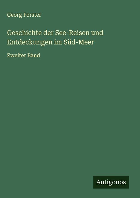 Georg Forster (1510-1568): Geschichte der See-Reisen und Entdeckungen im Süd-Meer, Buch