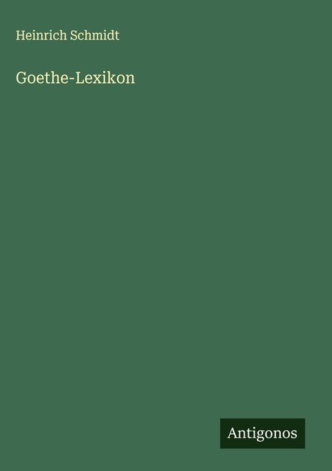 Heinrich Schmidt: Goethe-Lexikon, Buch