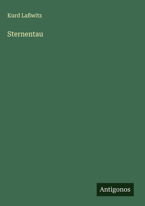 Kurd Laßwitz: Sternentau, Buch