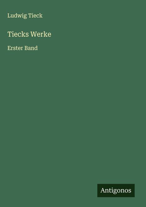 Ludwig Tieck: Tiecks Werke, Buch
