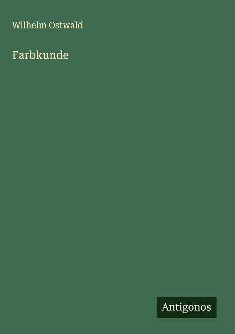Wilhelm Ostwald: Farbkunde, Buch