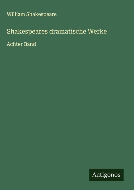 William Shakespeare: Shakespeares dramatische Werke, Buch