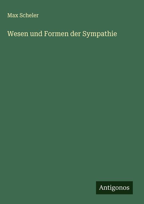 Max Scheler: Wesen und Formen der Sympathie, Buch