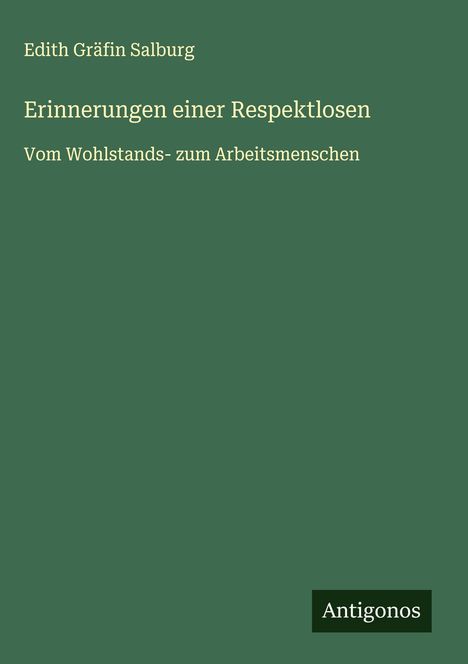 Edith Gräfin Salburg: Erinnerungen einer Respektlosen, Buch