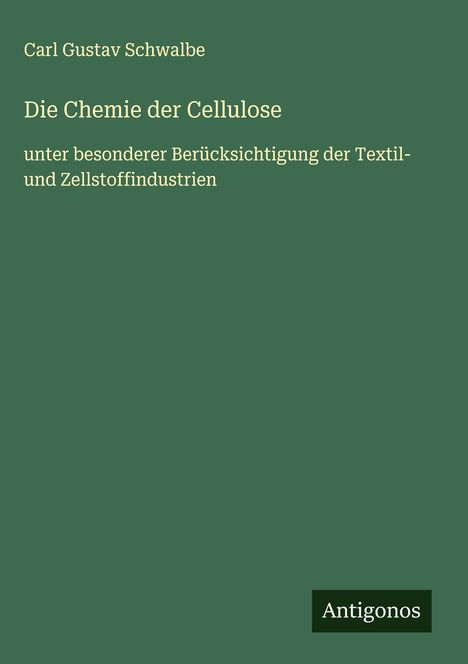 Carl Gustav Schwalbe: Die Chemie der Cellulose, Buch