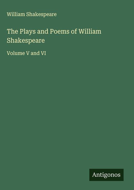 William Shakespeare: The Plays and Poems of William Shakespeare, Buch