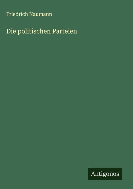 Friedrich Naumann: Die politischen Parteien, Buch
