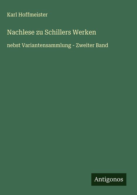 Karl Hoffmeister: Nachlese zu Schillers Werken, Buch