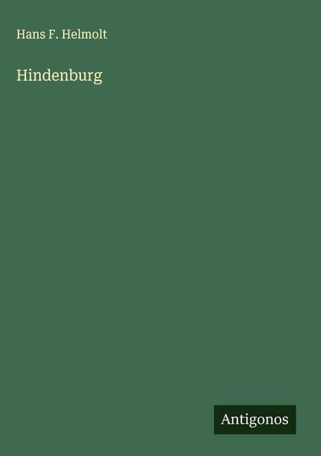 Hans F. Helmolt: Hindenburg, Buch