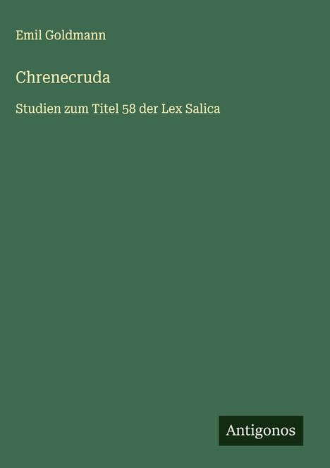 Emil Goldmann: Chrenecruda, Buch