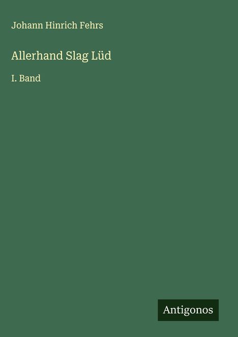 Johann Hinrich Fehrs: Allerhand Slag Lüd, Buch