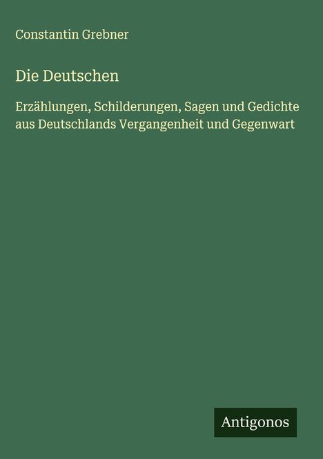 Constantin Grebner: Die Deutschen, Buch