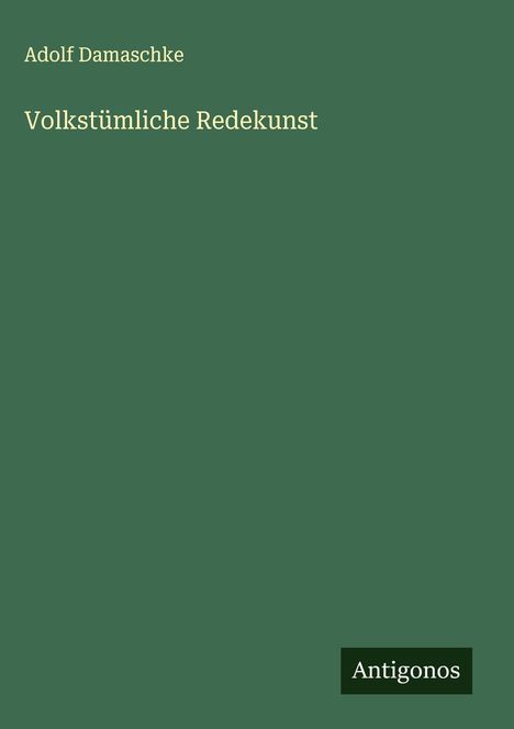 Adolf Damaschke: Volkstümliche Redekunst, Buch