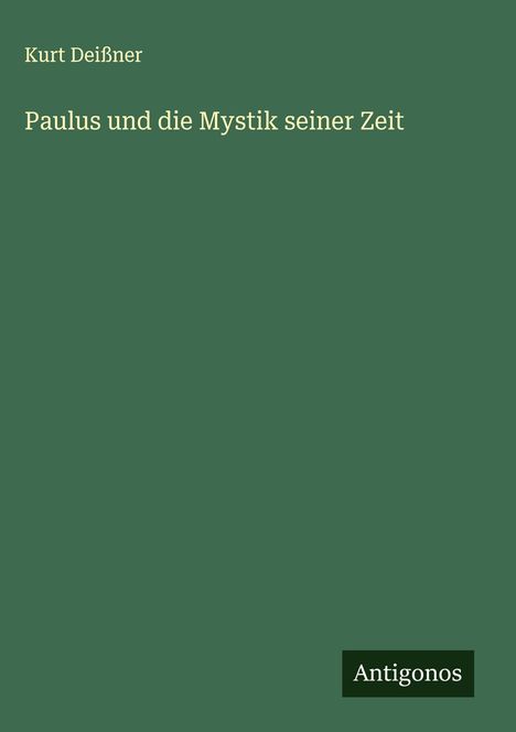 Kurt Deißner: Paulus und die Mystik seiner Zeit, Buch