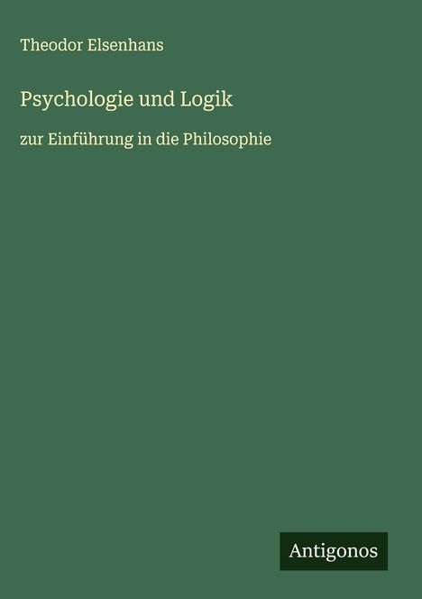 Theodor Elsenhans: Psychologie und Logik, Buch