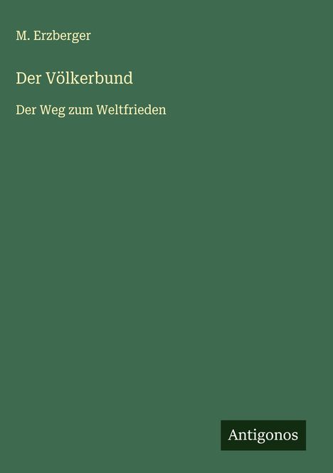 M. Erzberger: Der Völkerbund, Buch
