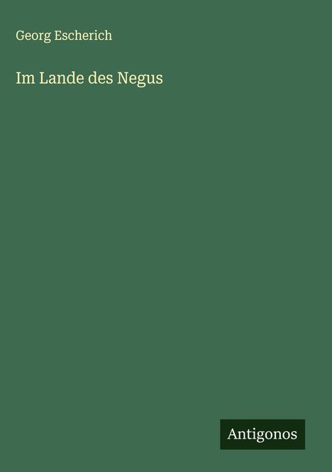 Georg Escherich: Im Lande des Negus, Buch