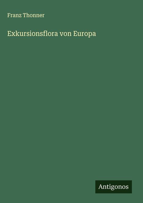 Franz Thonner: Exkursionsflora von Europa, Buch