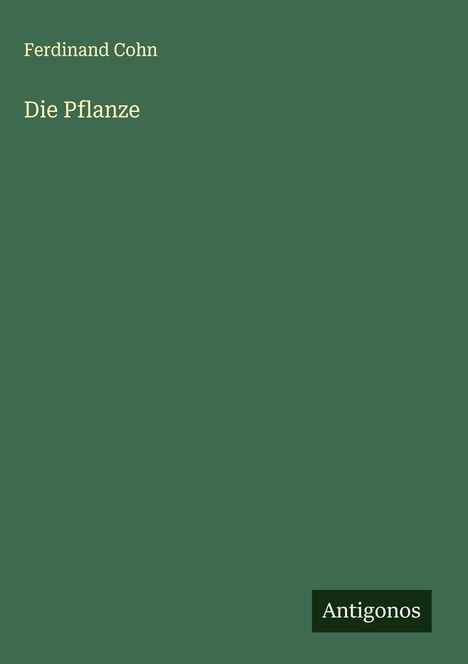 Ferdinand Cohn: Die Pflanze, Buch
