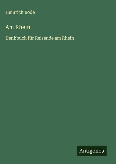 Heinrich Bode: Am Rhein, Buch