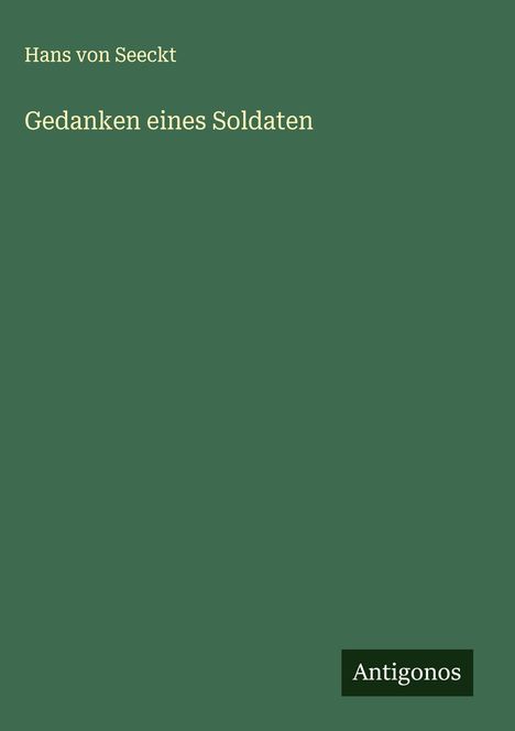 Hans von Seeckt: Gedanken eines Soldaten, Buch
