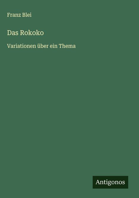 Franz Blei: Das Rokoko, Buch