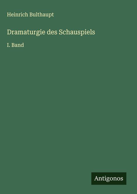 Heinrich Bulthaupt: Dramaturgie des Schauspiels, Buch