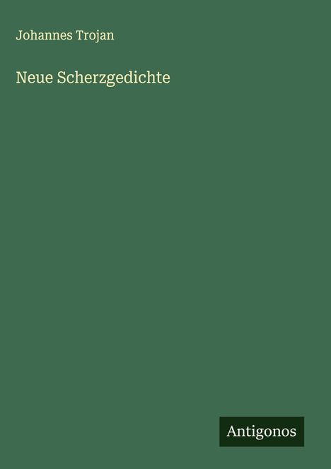 Johannes Trojan: Neue Scherzgedichte, Buch