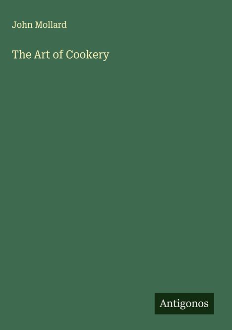 John Mollard: The Art of Cookery, Buch