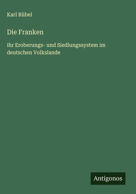 Karl Rübel: Die Franken, Buch