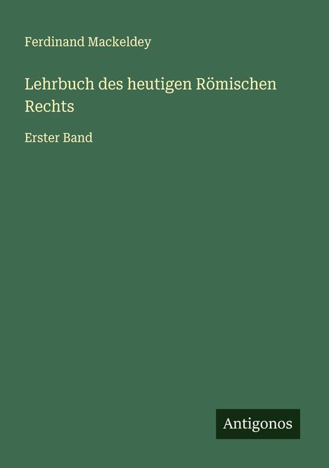 Ferdinand Mackeldey: Lehrbuch des heutigen Römischen Rechts, Buch